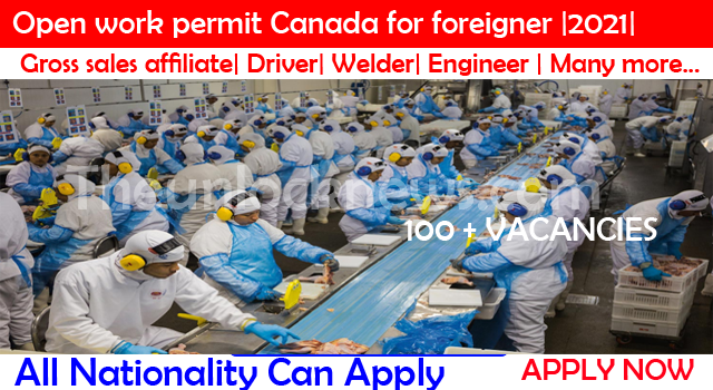 Open work permit Canada for foreigner |2021|