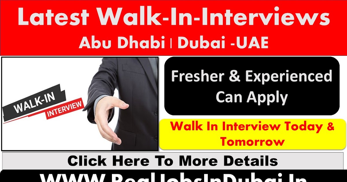 Walk in Interview in Dubai Tomorrow & Today