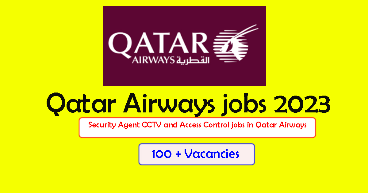 Security Agent CCTV and Access Control jobs in Qatar Airways
