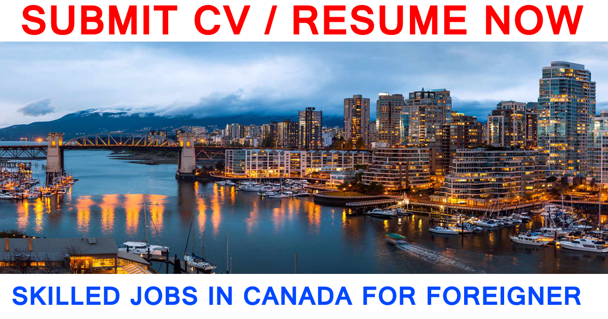 Skilled jobs in Canada for foreigners 2023