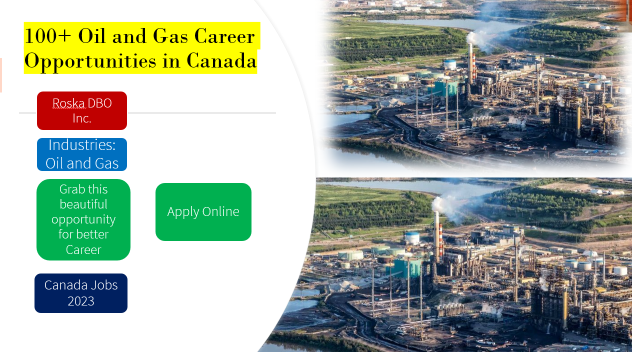 100+ Oil and Gas Career Opportunities in Canada