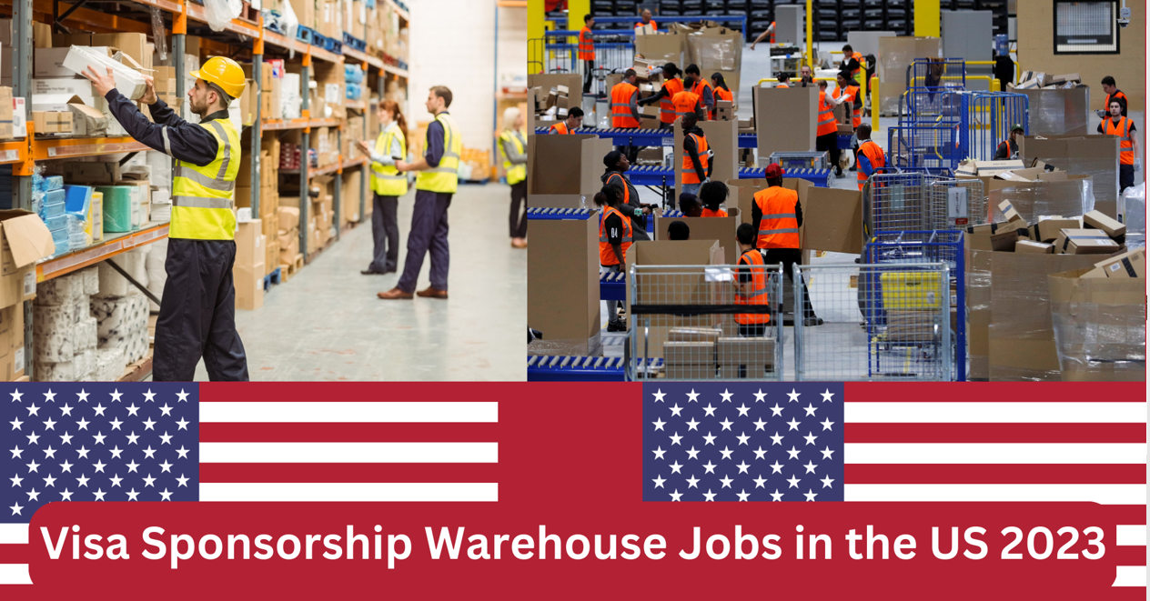 Urgent Hiring Warehouse Worker in USA| With Visa sponsorship 2023