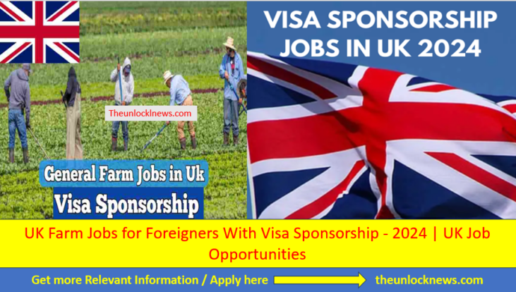 UK Farm Jobs for Foreigners With Visa Sponsorship