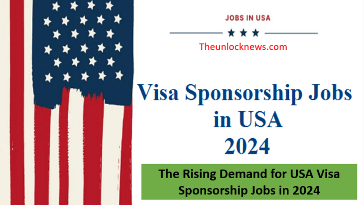 The Rising Demand for USA Visa Sponsorship Jobs in 2024