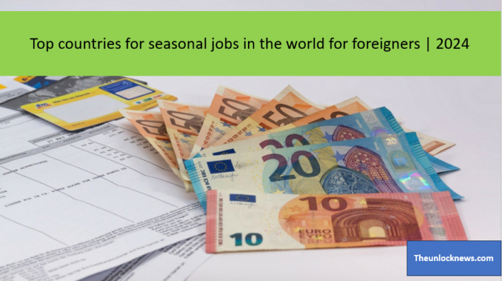 Top countries for seasonal jobs in the world for foreigners | 2024