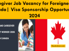 Caregiver Job Vacancy for Foreigners in Canada