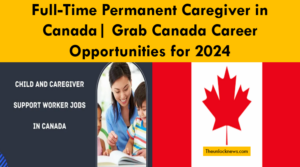 Full-Time Permanent Caregiver in Canada