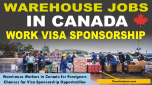 Warehouse Workers in Canada for Foreigners